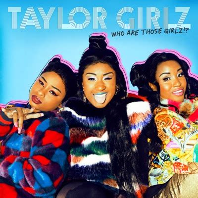 trinity taylor taylor girlz|taylor girlz songs.